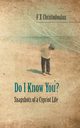 Do I Know You?, Christodoulou F X