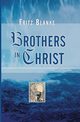 Brothers in Christ, Blanke Fritz