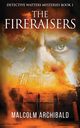 The Fireraisers, Archibald Malcolm