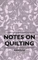 Notes On Quilting, anon.