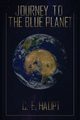 Journey to the Blue Planet, Haupt C E