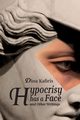 Hypocrisy Has a Face and Other Writings, Kafiris Dina