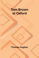 Tom Brown at Oxford, Hughes Thomas