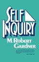 Self Inquiry, Gardner M. Robert