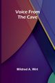 Voice from the Cave, A. Wirt Mildred