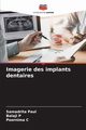 Imagerie des implants dentaires, Paul Samadrita