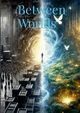 Between Worlds, Rai Atmajit