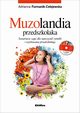 Muzolandia przedszkolaka, Furmanik-Celejewska Adrianna