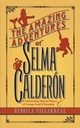 The Amazing Adventures of Selma Calderon, Villarreal Rebecca
