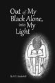 Out of My Black Alone, Into My Light, Underhill H E