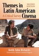 Themes in Latin American Cinema, Richards Keith  John