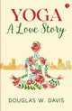 Yoga, A Love Story, DOUGLAS DAVIS