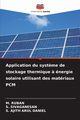 Application du syst?me de stockage thermique ? nergie solaire utilisant des matriaux PCM, RUBAN M.