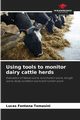 Using tools to monitor dairy cattle herds, Fontana Tomasini Lucas