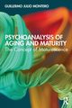 Psychoanalysis of Aging and Maturity, Julio Montero Guillermo