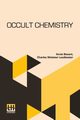 Occult Chemistry, Besant Annie