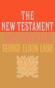 New Testament and Criticism, Ladd George Eldon
