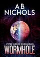 Peter Norch Chronicles - Wormhole, Nichols A.B.