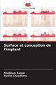 Surface et conception de l'implant, Kumar Shubham