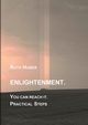 Enlightenment. You can reach it. Practical Steps, Huber Ruth
