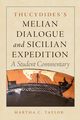 Thucydides's Melian Dialogue and Sicilian Expedition, Taylor Martha C.