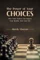 The Power of Your Choices, Clayton Hardy