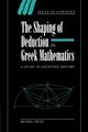 The Shaping of Deduction in Greek Mathematics, Netz Reviel