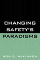 Changing Safety's Paradigms, McKinnon Ron C.
