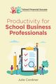 Productivity for School Business Professionals, Cordiner Julie