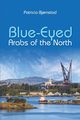 Blue-Eyed Arabs of the North, Bj?rnstad Patricia