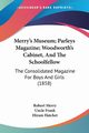 Merry's Museum; Parleys Magazine; Woodworth's Cabinet, And The Schoolfellow, 