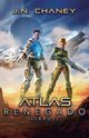 Atlas Renegado, Chaney J.N.