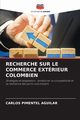 RECHERCHE SUR LE COMMERCE EXTRIEUR COLOMBIEN, Pimentel Aguilar Carlos