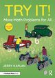 Try It! More Math Problems for All, Kaplan Jerry