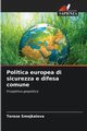 Politica europea di sicurezza e difesa comune, Smejkalov Tereza