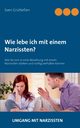 Wie lebe ich mit einem Narzissten?, Grttefien Sven