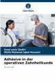 Adhsive in der operativen Zahnheilkunde, Qadiri Syed Yasir
