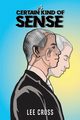 A Certain Kind of Sense, Cross Lee