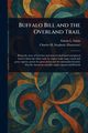 Buffalo Bill and the Overland Trail, Sabin Edwin L. (Edwin Legrand)