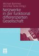 Netzwerke in der funktional differenzierten Gesellschaft, 