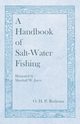 A Handbook of Salt-Water Fishing - Illustrated by Marshall W. Joyce, Rodman O. H. P.