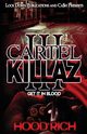 Cartel Killaz 3, Rich Hood