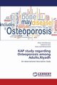 Kap Study Regarding Osteoporosis Among Adults, Riyadh, Talal Barzanji Afraa