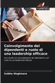 Coinvolgimento dei dipendenti e ruolo di una leadership efficace, waghmare sulbha