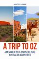 Trip to Oz, Parker Alice