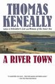 A River Town, Keneally Thomas