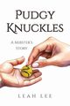 Pudgy Knuckles, Lee Leah