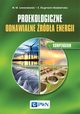 Proekologiczne odnawialne rda energii Kompendium, Lewandowski Witold M., Klugmann-Radziemska Ewa