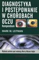 Diagnostyka i postpowanie w chorobach oczu, Leitman Mark W.