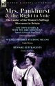 Mrs. Pankhurst & the Right to Vote, Pankhurst Emmeline